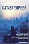 Catastrophes : La Fin du r�ve ; Terre br�l�e ; Soleil vert ; La Go�lette des glaces ; G�nocides