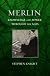 Merlin: Knowledge and Power Through the Ages