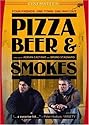 Pizza, Beer and Smokes