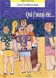 Qui j'aurai �t�... : Journal d'un adolescent autiste
