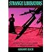 Strange Liberators: Militarism, Mayhem, and the Pursuit of Profit
