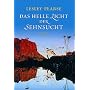 Das helle Licht der Sehnsucht