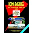 Doing Business And Investing in Australia (World Business, Investment and Government Library) by Ibp Usa