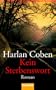 Kein Sterbenswort: Roman