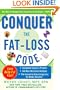 Conquer the Fat-Loss Code (Includes: Complete Success Planner, All-New Delicious Recipes, and the Secret to Exercising Less for Better Results!)