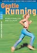Gentle Running. Leichter laufen. Besser atmen. Sch�ner leben.