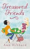 Treasured Friends: Finding and Keeping True Friendships
