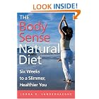 Click here to buy The Body Sense Natural Diet: Six Weeks to a Slimmer, Healthier You by  Lorna R. Vanderhaeghe.