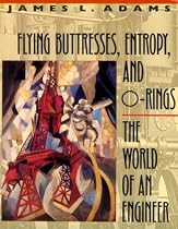 Flying Buttresses, Entropy, and O-rings: The World of an Engineer