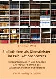 Bibliotheken als Dienstleister im Publikationsprozess