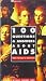 100 Questions & Answers About AIDS: What You Need