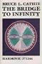 The Bridge to Infinity (Alternative Science)