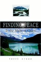 Finding Peace in the Midst of Chaos