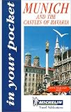 Munich and the Castles of Bavaria (Michelin In Your Pocket)
