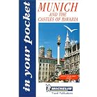 Munich and the Castles of Bavaria (Michelin In Your Pocket) by  Michelin Travel Publications
