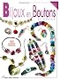 Bijoux en boutons : 60 mod�les originaux