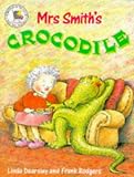 Mrs. Smiths Crocodile (Picture books)