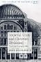 Imperial Unity And Christian Divisions: The Church from 450-680 A.D. (Church in History, Vol 2)