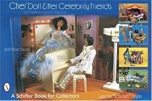 Cher Doll & Her Celebrity Friends: With Fashions by Bob Mackie (Schiffer Book for Collectors)
