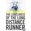 The Loneliness of the Long Distance Runner