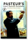 Pasteur's Fight Against Microbes (Science Stories)