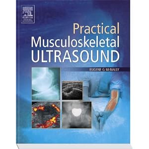 Practical Musculoskeletal Ultrasound by Eugene McNally MD