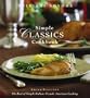 Williams-Sonoma Simple Classics Cookbook: The Best of Simple Italian, French & American Cooking