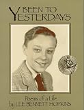 Been to Yesterdays: Poem of a Life