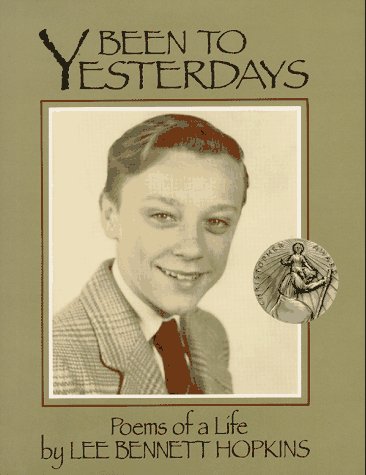 Been To Yesterdays: Poem Of A Life