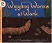 Wiggling Worms at Work (Let's-Read-and-Find-Out Science 2)