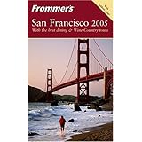 Frommer's San Francisco 2005 (Frommer's Complete)