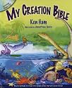 My Creation Bible: Teaching Kids to Trust the Bible from the Very First Verse