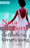 Gef&auml;hrliche Verstrickung - Diamanten, Leidenschaft und s&uuml;&szlig;e Rache - Nora Roberts, Christine Roth