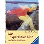 Das hyperaktive Kind und seine Probleme