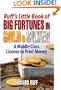 Ruff's Little Book of Big Fortunes in Gold and Silver: A Middle Class License to Print Money