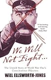 We will not fight : the untold story of the First World War's conscientious objectors