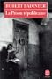 La Prison r�publicaine, 1871-1914