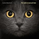 The Life and Love of Cats