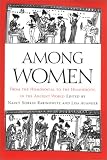 Among Women: From the Homosocial to the Homoerotic in the Ancient World