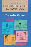 The Kosher Kitchen (Illustrated Guides to Jewish Law)