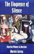 The Eloquence of Silence: Algerian Women in Question