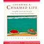 Creating a Charmed Life: Sensible, Spiritual Secre&hellip by Victoria Moran