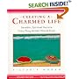 Creating a Charmed Life: Sensible, Spiritual Secrets Every Busy Woman Should Know