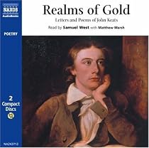 Realms of Gold: Letters and Poems of John Keats