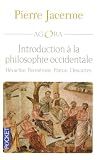 Introduction à la philosophie occidentale : Héraclite - Parménide - Platon - Descartes