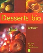 Desserts bio : Saines gourmandises au fil des saisons