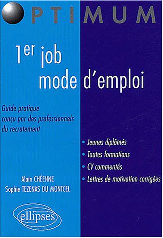 1er job, mode d’emploi : Guide pratique conçu