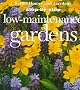 Step-by-step Gardening: Low-maintenance Gardens (