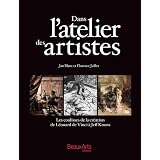 Dans l'atelier des artistes : Les coulisses de la cr�ation de L�onard de Vinci � Jeff Koonspar Jan Blanc