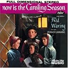 Now Is the Caroling Season by  Fred Waring 